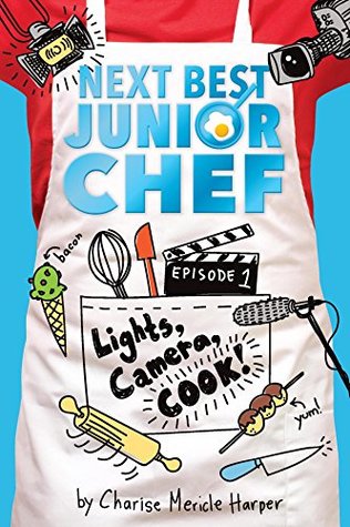Lights, Camera, Cook! (Next Best Junior Chef Book 1)