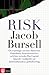 Risk by Jacob Bursell