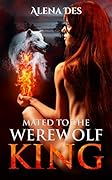 Mated To The Werewolf King