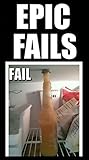 Memes: Epic Fails...