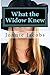 What the Widow Knew: A Kali...