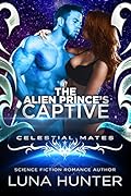 The Alien Prince's Captive (Scifi Alien Romance)