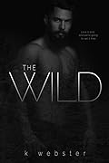 The Wild (The Wild, #1)
