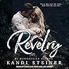 Revelry by Kandi Steiner