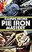 Pie Iron Cookbook Camping R...