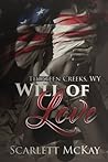 Will of Love: Thirteen Creeks, WY Will of Love: Thirteen Creeks, WY
