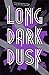 Long Dark Dusk (The Australia Trilogy #2)