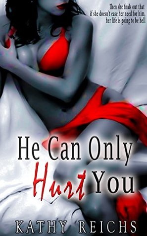 He Can Only Hurt You (Kathy Reichs Book 11)