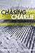 Chasing Charlie by John Chabot