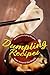 Dumpling Recipes: 30 Delici...