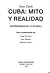 Cuba, mito y realidad: Testimonios de un pueblo (Spanish Edition)