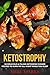Keto Diet: Ketostrophy: 50 ...