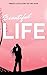 Beautiful Life