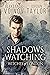 Shadows Watching (Witches o...