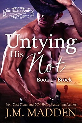 Untying His Not (The Lowells of Honeywell, Texas, #1)