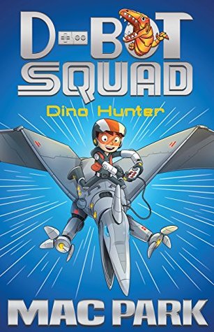 Dino Hunter (D-Bot Squad, #1)
