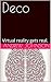 Deco: Virtual reality gets ...