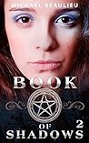 Book of Shadows by Michael Beaulieu