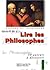 Lire Les Philosophes - 50 Auteurs a Decouvrir by G. Chomienne