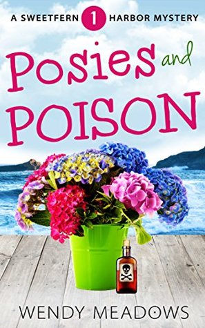 Posies and Poison (Sweetfern Harbor #1)