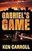 GABRIEL’S GAME: Ken Carroll