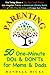 Parenting: 50 One-Minute DOs and DON'Ts for Moms and Dads