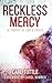 Reckless Mercy: A Trophy of...