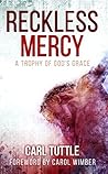 Reckless Mercy: A Trophy of God's Grace