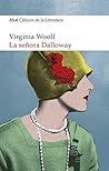 La señora Dalloway by Virginia Woolf