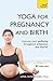 Yoga For Pregnancy And Birt...