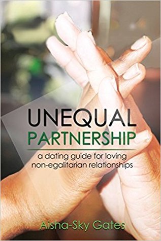 Unequal Partnership: a dating guide for loving non-egalitarian relationships (Unequal Partnerships Book 1)
