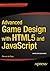 Advanced Game Design with HTML5 and JavaScript
