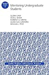 Mentoring Undergraduate Students: ASHE Higher Education Report, Volume 43, Number 1 (J-B ASHE Higher Education Report Series (AEHE))