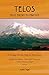 Telos - From Theory To Practice: A Voyage on the Way to Ascension