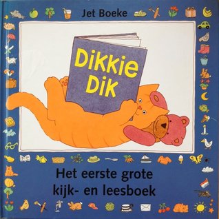 Dikkie dik het eerste grote kijk en leesboek