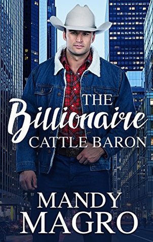The Billionaire Cattle Baron (Kindle Edition)