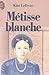 Métisse Blanche