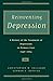 Reinventing Depression: A History of the Treatment of Depression in Primary Care, 1940-2004