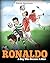 Ronaldo: A Boy Who Became A...