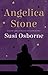 Angelica Stone by Susi Osborne