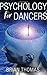Psychology for Dancers by Brian Thomas