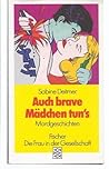 Auch brave Mädche...