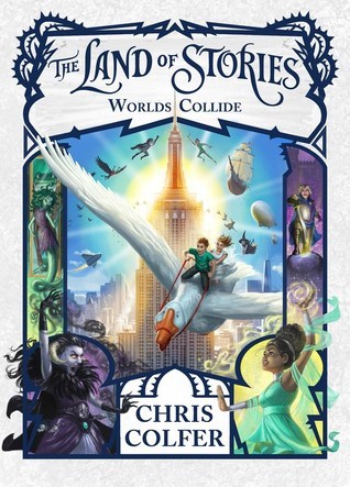 Worlds Collide (The Land of Stories #6)