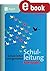 Schulleitung kompakt: Schul...