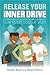 Release Your Inner Drive: E...