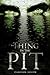 The Thing In The Pit
