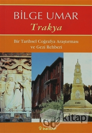 Trakya: Bir Tarihsel Coğrafya Araştırması ve Gezi Rehberi (Paperback)