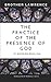 The Practice of the Presence of God In Modern English by Brother Lawrence