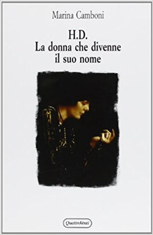 H.D. La donna che divenne il suo nome