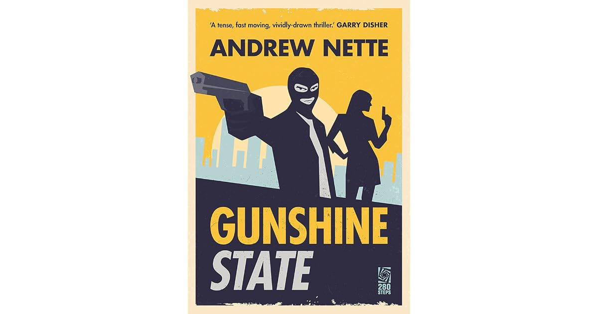 Gunshine State By Andrew Nette